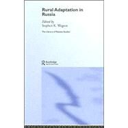Rural Adaptation in Russia by Wegren,Stephen K., 9780415701556