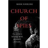 Church of Spies by Mark Riebling, 9780465061556