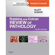 Robbins and Cotran Review of Pathology by Klatt, Edward C., M.D.; Kumar, Vinay, M.D., 9781455751556