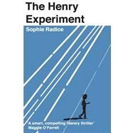 The Henry Experiment by Radice, Sophie, 9781508451556