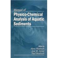 Manual of Physico-Chemical Analysis of Aquatic Sediments by Mudroch; Alena, 9781566701556