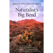 Naturalists's Big Bend by Wauer, Roland H., 9781585441556
