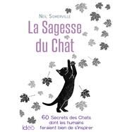 La Sagesse du Chat by Neil Somerville, 9782824611556