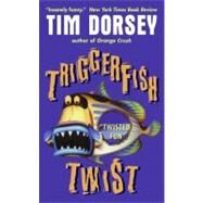 Triggerfish Twist by Dorsey Tim, 9780061031557