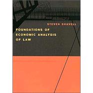 Foundations of Economic Analysis of Law by Shavell, Steven, 9780674011557