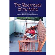 The Backroads of My Mind: From the Front Porch - Further Musings of a Montana Senior by MCMAHON MIKE, 9781425111557