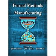 Formal Methods in Manufacturing by Campos; Javier, 9781466561557