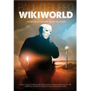 Wikiworld by Di Filippo, Paul; Rucker, Rudy, 9781771481557