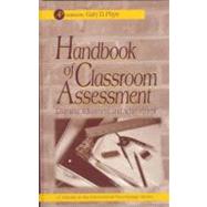 Handbook of Classroom Assessment : Learning, Achievement, and Adjustment by Phye, Gary D., 9780125541558