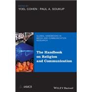 The Handbook of Religion and Communication by Cohen, Yoel; Soukup, Paul A., 9781119671558