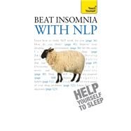 Beat Insomnia with NLP by Adrian Tannock, 9781444151558