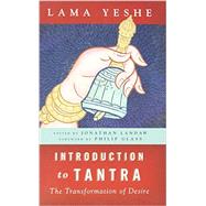 Introduction to Tantra by Yeshe, Lama Thubten; Landaw, Jonathan; Glass, Philip, 9781614291558