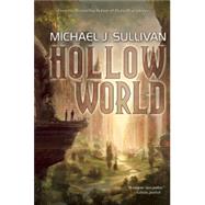 Hollow World by Sullivan, Michael J, 9781616961558
