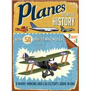 Planes: A Complete History by Grant, R. G., 9781626861558