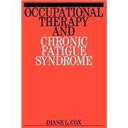 Occupational Therapy and Chronic Fatigue Syndrome by Cox, Diane L., 9781861561558