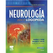 Neurologa para el logopeda (incluye evolve) by Wanda G. Webb; Richard K. Adler, 9788445821558