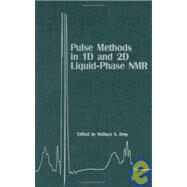 Pulse Methods in 1D & 2D Liquid-Phase NMR by Brey, 9780121331559
