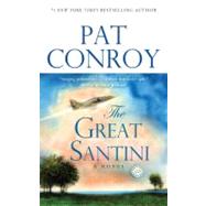 The Great Santini A Novel by CONROY, PAT, 9780553381559