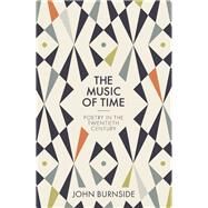 The Music of Time by Burnside, John, 9780691201559