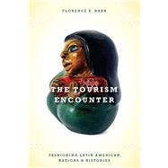 The Tourism Encounter by Babb, Florence E., 9780804771559