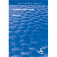 Date Rape and Consent by Cowling,Mark, 9781138611559