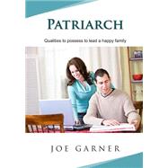 Patriarch by Garner, Joe, 9781505691559