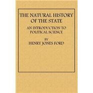 The Natural History of the State by Ford, Henry Jones, 9781508731559