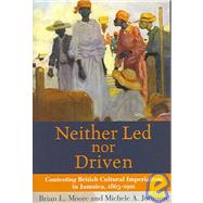 Neither Led Nor Driven by Moore, Brian L.; Johnson, Michele A., 9789766401559