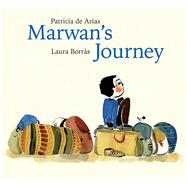 Marwan's Journey by de Arias, Patricia; Borrs, Laura, 9789888341559
