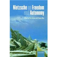 Nietzsche on Freedom and Autonomy by Gemes, Ken; May, Simon, 9780199231560