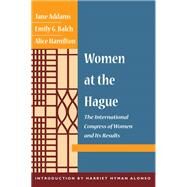 Women at the Hague by Addams, Jane; Balch, Emily Greene; Hamilton, Alice; Alonso, Harriet Hyman, 9780252071560