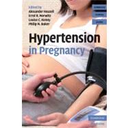 Hypertension in Pregnancy by Alexander Heazell , Errol R. Norwitz , Louise C. Kenny , Philip N. Baker, 9780521731560