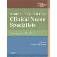 Acute and Critical Care Clinical Nurse Specialists by McKinley, Mary, 9781416001560