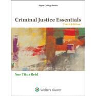 Criminal Justice Essentials by Reid, Sue Titus, 9781454861560