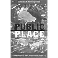 The Public Place by Roussopoulos, Dimitrios, 9781551641560