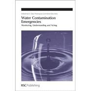 Water Contamination Emergencies by Thompson, K. Clive; Borchers, Ulrich, 9781849731560