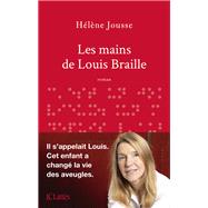 Les mains de Louis Braille by Hlne Jousse, 9782709661560