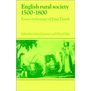 English Rural Society, 1500–1800: Essays in Honour of Joan Thirsk by Edited by John Chartres , David Hey, 9780521031561