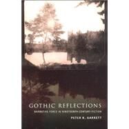 Gothic Reflections by Garrett, Peter K., 9780801441561