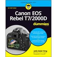 Canon Eos Rebel T7/2000d for Dummies by King, Julie Adair, 9781119471561