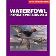 Waterfowl Population Status, 2004 by U.s. Fish and Wildlife Service, 9781507861561
