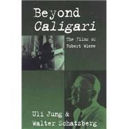 Beyond Caligari by Jung, Uli; Schatzberg, Walter, 9781571811561
