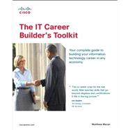 The IT Career Builder's Toolkit by Moran, Matthew, 9781587131561