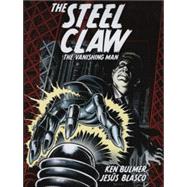 The Steel Claw: The Vanishing Man by Bulmer, Ken; Blasco, Jesus, 9781845761561