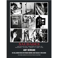 Saudades Anthological Contemplations on Persons, Places, Identity and Time by Serrano, Amy, 9798350951561