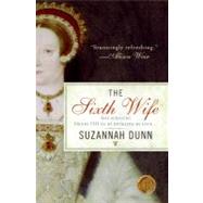The Sixth Wife by Dunn, Suzannah, 9780061431562