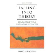 Falling into Theory Conflicting Views on Reading Literature by Richter, David H., 9780312201562