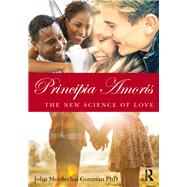 Principia Amoris: The New Science of Love by Gottman; John M., 9780415641562