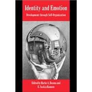 Identity and Emotion: Development through Self-Organization by Edited by Harke A. Bosma , E. Saskia Kunnen, 9780521021562