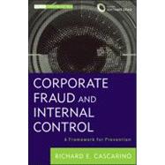 Corporate Fraud and Internal Control, + Software Demo A Framework for Prevention by Cascarino, Richard E., 9781118301562